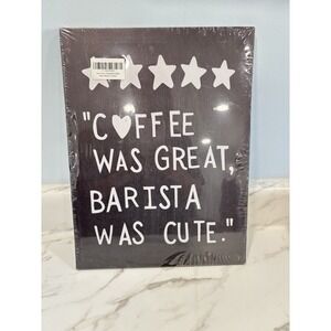 Coffee Bar Wall Art Sign Funny "COFFEE WAS GREAT, BARISTA WAS CUTE" Cafe Decor